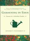 Gardening in Eden (eBook): The Joys of Planning and Tending a Garden